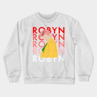 Robyn - Inspired by Honey Crewneck Sweatshirt